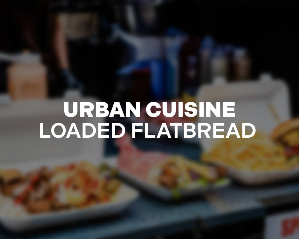 Urban Cuisine - Loaded Flatbreads - DonnyFest
